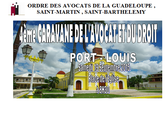 #AvocatGuadeloupe @Avocats_Gpe organise la "4ème CARAVANE DE L'AVOCAT ET DU DROIT"