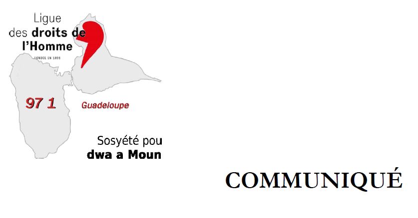 Communiqué de la LDH #Guadeloupe, cosigné par Amnesty International Guadeloupe, concernant le cas du Lycéen Marvin