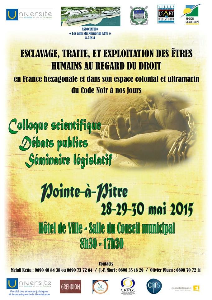 Colloque, Débats, Séminaire sur l'esclavage, la traite et l'exploitation des êtres humains au regard du droit du 28 au 30 mai  à Pointe-à-Pitre