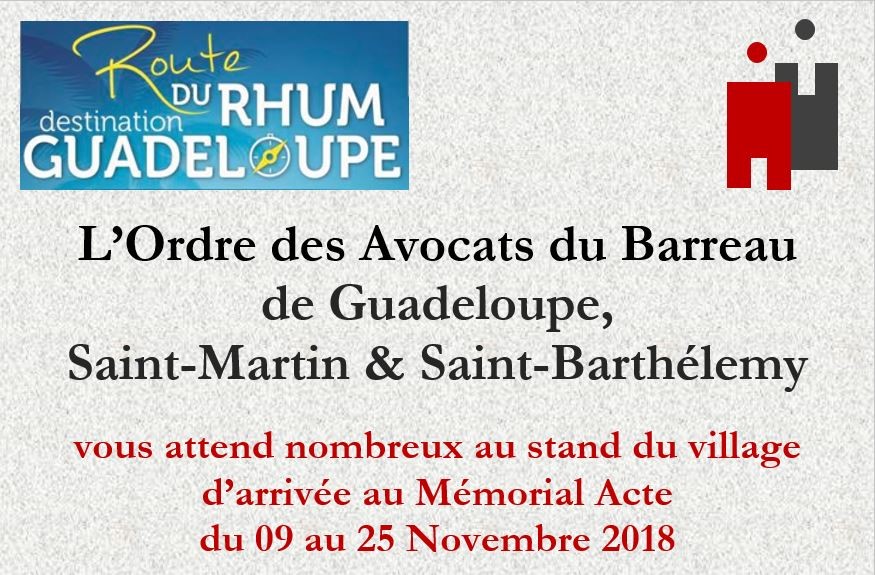 L'Ordre des Avocats du Barreau de Guadeloupe St Martin et St Barthélémy vous attend au stand du village d'arrivée au Mémorial Acte